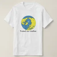 T-shirt - Protect our Mother.