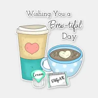 Wishing You a Brew-tiful Day | Coffee Pun Sticker