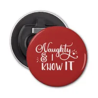 naughty and I know it Funny Christmas Bottle Opener