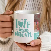 Love You Mom Teal Mother's Day Gift Coffee Mug