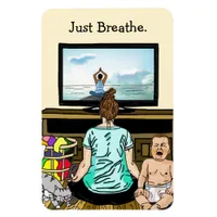 Reminder, Just Breathe, Motivational Support Magnet