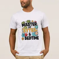 Master of Bytes and Bedtime T-Shirt