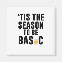 Tis The Season To Basic Christmas Magnet