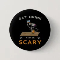 Eat Drink And Be Scary Aesthetic Graphic Button
