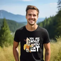 "You Are What You Eat" Cartoon Quoted T-Shirt