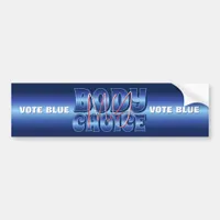 My Body My Choice Blue Bumper Sticker