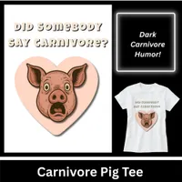Funny Pig Carnivore Lover Gift T-Shirt