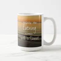 Sunset Quote Serene Ocean Beach Coffee Mug