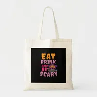 Halloween Pumpkin Eat Drink Be Scary Tote Bag