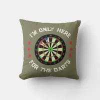 Im Only Here For The Darts Fun Darts Player Throw Pillow