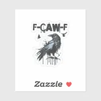 Funny F-Caw-F Crow Grunge Humor Graphic Sticker