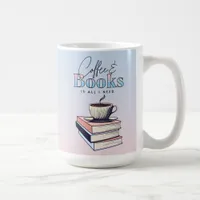 Vintage Books and Coffee is All I Need   Coffee Mug