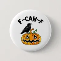 Funny Gothic Crow Humor F-Caw-F Essential Button