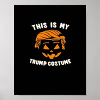 This Is My Costume - Trumpkin  Poster
