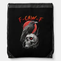F-Caw-F Crow Funny F-Caw-F Aesthetic Design Drawstring Bag