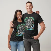 Earth Belongs To Earth Tee