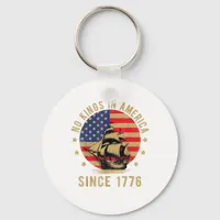 No Kings In America Since 1776 US Flag Patriotic  Keychain