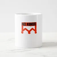 No Kings Protest Graphic Grunge Crown  American Cl Giant Coffee Mug