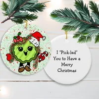 Christmas Pickle | Funny Holiday Pickle    Ceramic Ornament