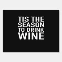 Tis Season To Drink Wine Sign