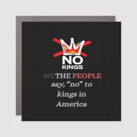 No Kings We The People Say No To Tyranny Classic Car Magnet