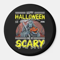 Happy Halloween Eat Drink And Be Scary Cool  Magnet