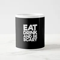 Eat Drink And Be Scary Halloween Retro Classic Giant Coffee Mug