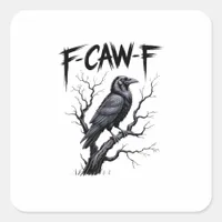 F-Caw-F Funny Raven Crow Spooky Season Halloween V Square Sticker