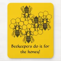 Mousepad - Beekeepers do it for the Honey!