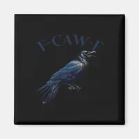 Crow, F-Caw-F Funny Bird Creative Casual Magnet