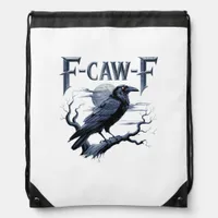 F-Caw-F Funny Gothic Raven Bird Halloween Drawstring Bag