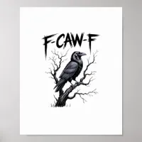 F-Caw-F Funny Raven Crow Spooky Season Halloween V Poster