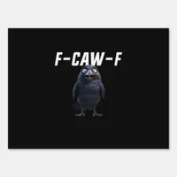 F Caw F Raven Funny Gear Creative Style Sign