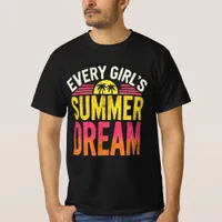 Every Girl Summer Dream T-Shirt