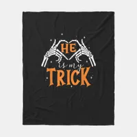 He Is My Trick Heart Skeleton Hand Couple Happy Ha Fleece Blanket