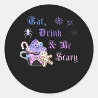 Eat Drink And Be Scary Hexmas Cool Unique Classic Round Sticker