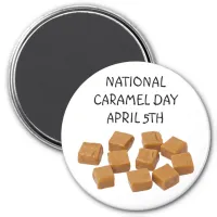 National Caramel Day April 5th Holiday Magnet