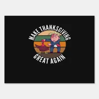 Make Thanksgiving Great Again Trumpkin – Funny Tur Sign