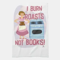 Burn Roasts Not Books Funny Reader Housewife Kitchen Towel