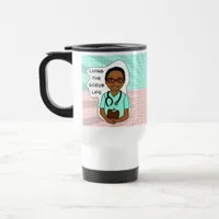 Living the Scrub Life | Nurse, Caregiver, Doctor  Travel Mug