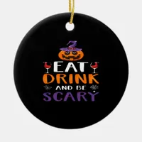 Eat Drink And Be Scary Halloween Party Witch Drink Ceramic Ornament