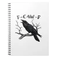 F-Caw-F Funny Raven Pun Gothic Crow Humor Vintage  Notebook