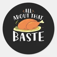 All About That Baste Minimal Design Classic Round Sticker