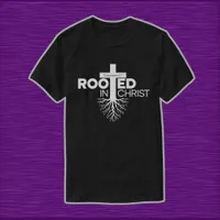 Colossians 2 6 7 Rooted In Christ Christian T-Shirt