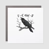 F-Caw-F Funny Raven Pun Gothic Crow Humor Aestheti Car Magnet
