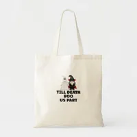 Halloween Wedding Anniversary - Till Death Boo Us  Tote Bag
