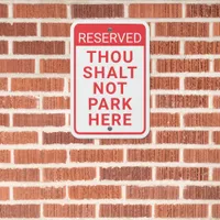 Thou Shalt Not Park Here Funny Reserved No Parking Metal Sign