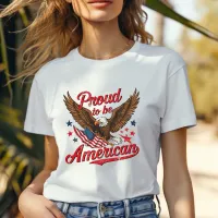 Proud To Be American T-Shirt