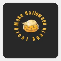 Make Halloween Great Again Trumpkin Classic Square Sticker