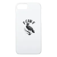 F-Caw-F Raven Adult Humor Bird Funny Gothic Goth iPhone 8/7 Case